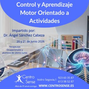 Cartel publicitario del curso "Control y Aprendizaje Motor Orientado a Actividades" impartido por el Dr. Ángel Sánchez Cabeza en Centro Sense. La imagen muestra una ilustración digital de un cerebro conectado por fibras nerviosas a objetos cotidianos (cepillo de dientes, cubiertos) en un entorno de terapia ocupacional.